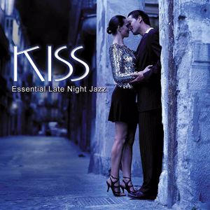 Various Artists: Kiss: Essential Late Night Jazz