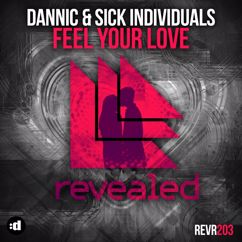 Dannic & Sick Individuals: Feel Your Love