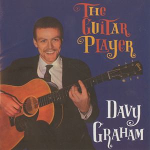 Davy Graham: The Guitar Player