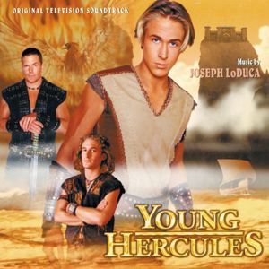 Joseph LoDuca: Young Hercules (Original Television Soundtrack)