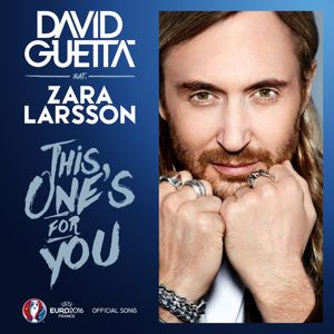 David Guetta: This One's for You (feat. Zara Larsson) (Official Song UEFA EURO 2016)