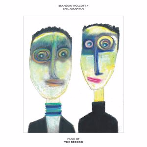 Brandon Wolcott & Emil Abramyan: Music Of The Record