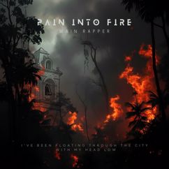 Main Rapper: Pain into Fire