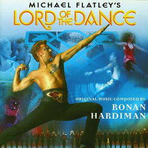 Ronan Hardiman: Michael Flatley's Lord Of The Dance