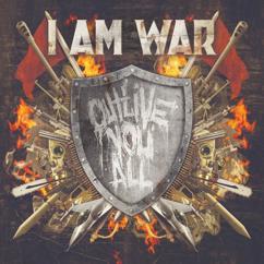 I AM WAR: Hold This Sword With Your Face