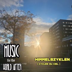 Music for the World After: Himmelszyklen