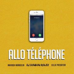 Mwinda Mannekin, DJ Doudou Rolex & Killa Predator: Allo téléphone