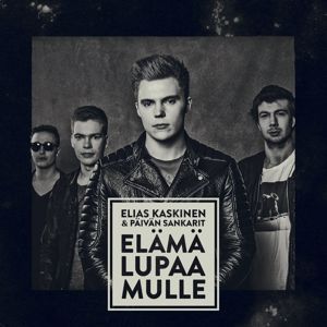 Elias Kaskinen & Päivän Sankarit: Elämä lupaa mulle