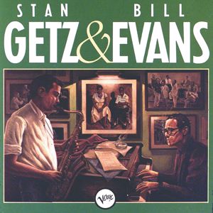 Stan Getz, Bill Evans: Stan Getz & Bill Evans