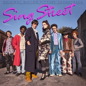 Various Artists: Sing Street (Original Motion Picture Soundtrack) (Sing StreetOriginal Motion Picture Soundtrack)