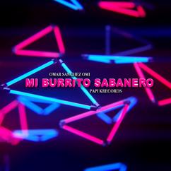 Omar Sanchez Omi, Papi Krecords: Mi Burrito Sabanero