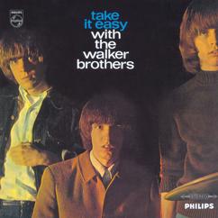 The Walker Brothers: Take It Easy With The Walker Brothers