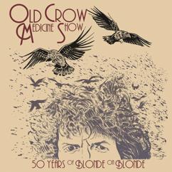 Old Crow Medicine Show: Rainy Day Women #12 & 35 (Live)