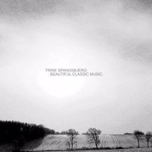 Trine Spangsbjerg: Beautiful Classic Music