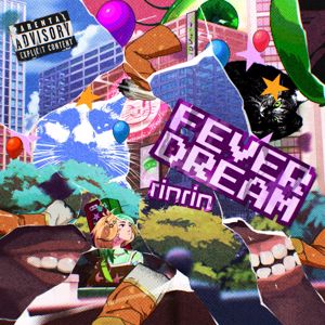 RinRin: fever dream