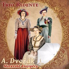 Trio Ridente: Moravské dvojzpěvy, Op. 32: X. Zelenaj se, zelenaj
