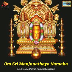 Puttur Narasimha Nayak: Om Sri Manjunathaya Namaha