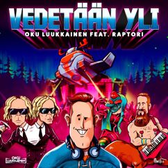 DJ Oku Luukkainen, Raptori: Vedetään yli (feat. Raptori)