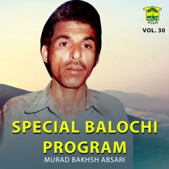 Murad Bakhsh Absari: Special Balochi Program, Vol. 30