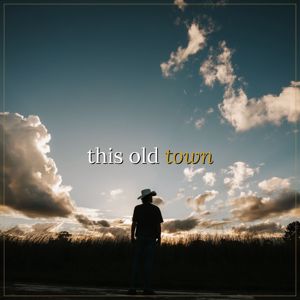 Eli Fahey: This Old Town