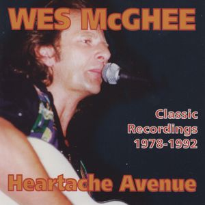 Wes McGhee: Heartache Avenue