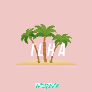 Fingerfunk: Ilha (feat. Gail Belmonte)