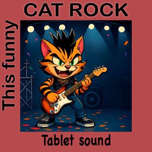 Tablet sound: This Funny Cat Rock