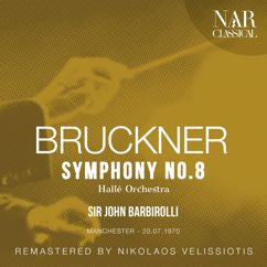 Sir John Barbirolli, Hallé Orchestra: BRUCKNER: SYMPHONY No. 8
