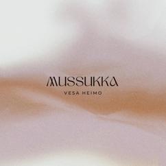 Vesa Heimo: Mussukka