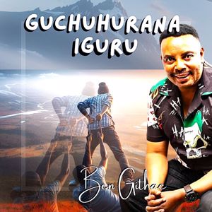 Ben Githae: Guchuhurana Iguru