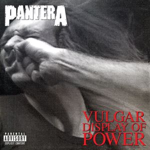 Pantera: Vulgar Display of Power