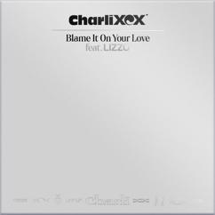 Charli XCX, Lizzo: Blame It on Your Love (feat. Lizzo)
