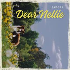 Isadora: Dear Nellie