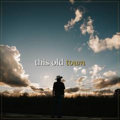 Eli Fahey: This Old Town
