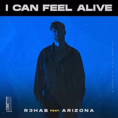 R3HAB, A R I Z O N A: I Can Feel Alive (feat. A R I Z O N A)