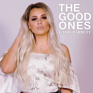 Gabby Barrett: The Good Ones