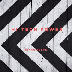 Rianu Keevs: Hi-Tech Power