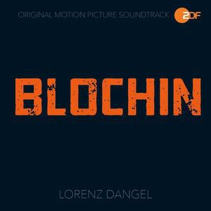 Lorenz Dangel: Blochin - Die Liebenden und die Toten (Original Motion Picture Soundtrack)