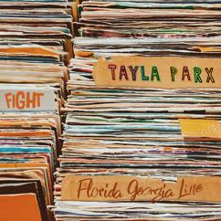 Tayla Parx, Florida Georgia Line: Fight (feat. Florida Georgia Line)