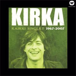 Kirka: Kaikki singlet 1967 - 2007