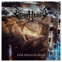 Grimheart: Our Magical Hair
