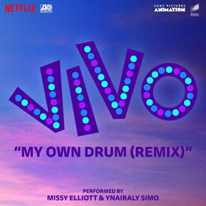 Ynairaly Simo: My Own Drum (Remix) [with Missy Elliott] (From the Motion Picture "Vivo")