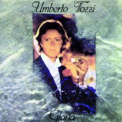 Umberto Tozzi: Gloria