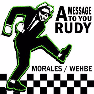 Morales, Pablo Wehbe, Dany Bosco: A Message to You Rudy