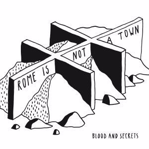 Rome Is Not a Town: Blood and Secrets