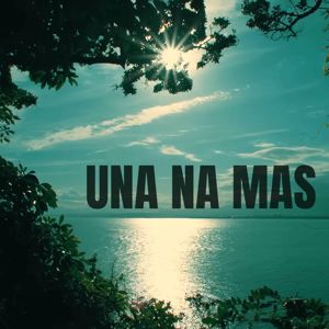 Cumbia Oficial: UNA NA MAS (Versión Cumbia)