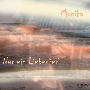 Monika Fink: Nur ein Liebeslied