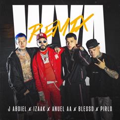 J Abdiel, Anuel AA, Blessd: WYA REMIX BLACK AND YELLOW (feat. iZaak & Pirlo)