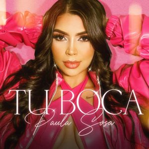 Paula Sosa: Tu Boca