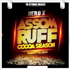 Nero X: Assom Ruff Cocoa Season